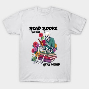 Read Books Be Kind Stay Weird T-Shirt